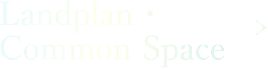 Landplan・Common Space